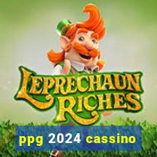 ppg 2024 cassino